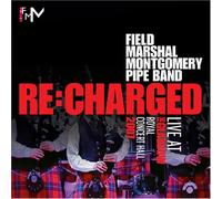 Field Marshal Montgomery Pipe Band - Re:Charged