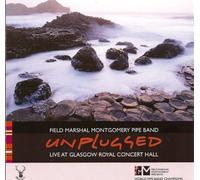 Field Marshal Montgomery Pipe Band - Unplugged Live At Glasgow Royal Concert Hall