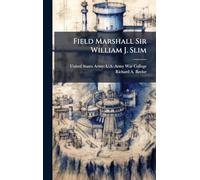 Field Marshall Sir William J. Slim