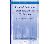 Field Methods and Post-Excavation Techniques in Late Antique Archaeology