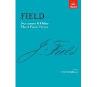 Field: Nocturnes & Other Short Piano Pieces [ABRSM]: [including Nocturne in A] (Signature Series (ABRSM))