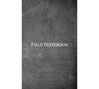Field Notebook: Field surveying book for surveyors, engineers and geologist