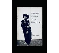 Field Notes from Staying