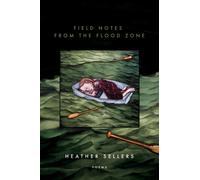 Field Notes from the Flood Zone