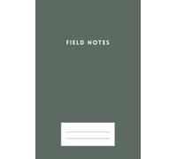 Field Notes - Green - 4 x 6 - Line Ruled notebook 64 pages: Field Notes - Green - A beautiful notebook to carry with you all the time, in the field, ... 64 pages - 4 x 6 - Line Ruled notebook