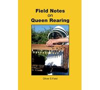 Field Notes on Queen Rearing