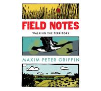Field Notes : Walking the Territory