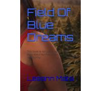 Field Of Blue Dreams: This book is not just my story. It’s a story about survival, vision, and community.