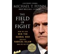 Field of Fight: How We Can Win the Global War Against Radical Islam and Its Allies