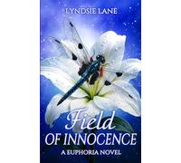 Field of Innocence: A Clean Fae Romantasy (Euphoria)