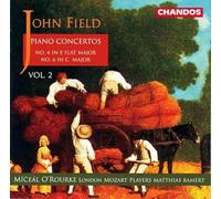 Field: Piano Concertos, No. 4 in E Flat Major & No. 6 in C Major, Vol. 2