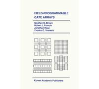 Field-Programmable Gate Arrays: 180 (The Springer International Series in Engineering and Computer Science, 180)