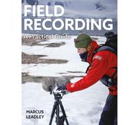Field Recording : A Practical Guide