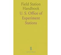 Field Station Handbook: A practical digest of U.S. agricultural experiment station publications and how to use them