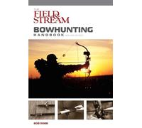 Field & Stream Bowhunting Handbook