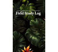 Field Study Log: field journal notes byline