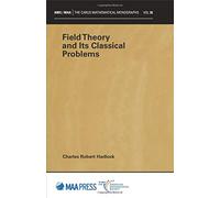 Field Theory and Its Classical Problems (Carus Mathematical Monographs)