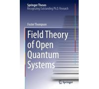 Field Theory of Open Quantum Systems (Springer Theses)
