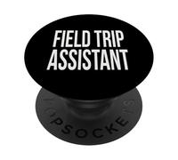 Field Trip Assistant Appreciation Day For Work Week PopSockets Adhesive PopGrip