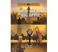 Field Trip Mysteries Burglar Who Bit the Big Apple