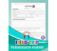 Field Trip Permission Forms: Parent Transportation Authorization Logbook | for Childcare Center, Preschool, & Home Daycare | 60 Forms, 120 Single-Sided Pages
