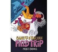 Field Trip: 2 (Sanity & Tallulah)