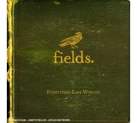 Fields - Everything Last Winter
