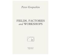 Fields, Factories and Workshops