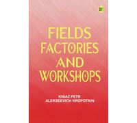 Fields Factories and Workshops