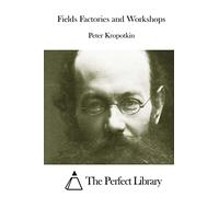 Fields Factories and Workshops (Perfect Library)