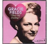 Fields, Gracie - Gracie Fields - That Old Feeling