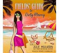 Fields' Guide to Dirty Money