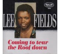 Fields, Lee - Coming to Tear The Roof Down