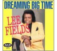 Fields, Lee - Dreaming Big Time