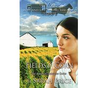 Fields of Corn: The Amish of Lancaster