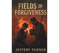 Fields Of Forgiveness