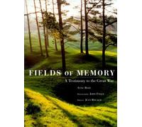 Fields of Memory: A Testimony to the Great War