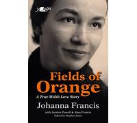 Fields of Orange: A True Welsh Love Story