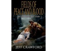 Fields Of Peace And Blood: A Mountain Man Adventure (Ezra Whitehall: Mountain Man)