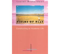 Fields of Play : Constructing an Academic Life