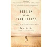 Fields of the Fatherless: Discover the Joy of Compassionate Living