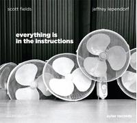 Fields,Scott - Everything Is in the Instructions