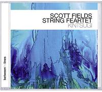Fields,Scott-String Quartet- - Kintsugi