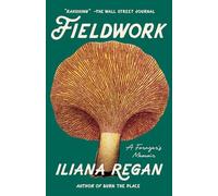 Fieldwork: A Forager's Memoir