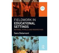 Fieldwork in Educational Settings – Methods, Pitfalls and Perspectives – Routledge