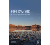 Fieldwork in Landscape Architecture : Methods, Actions, Tools