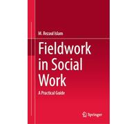 Fieldwork in Social Work: A Practical Guide