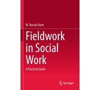 Fieldwork in Social Work : A Practical Guide