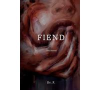 Fiend: The Novel: 1 (Mason Rome)