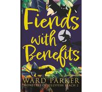 Fiends With Benefits: A paranormal mystery adventure: 2 (Monsters of Jellyfish Beach)